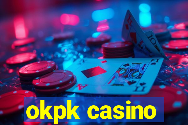 okpk casino