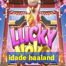 idade haaland