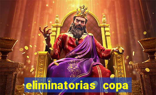 eliminatorias copa do mundo