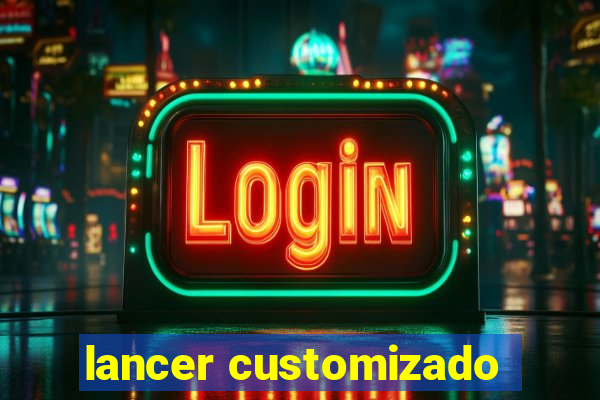 lancer customizado