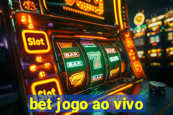 bet jogo ao vivo