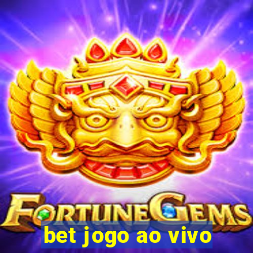 bet jogo ao vivo