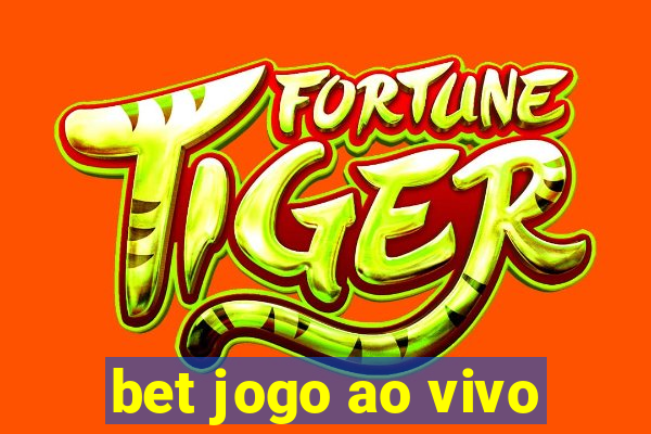 bet jogo ao vivo