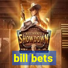 bill bets