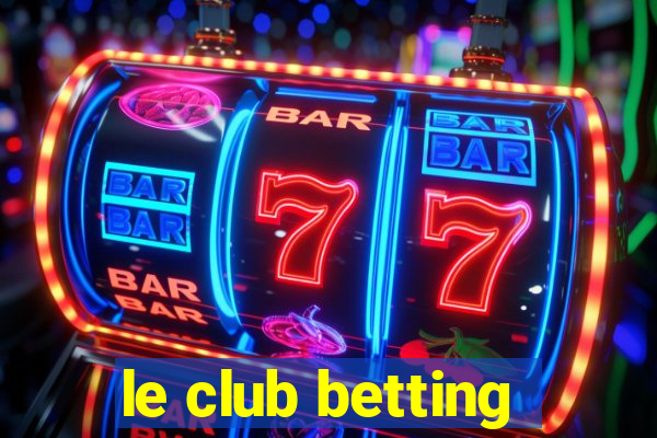 le club betting