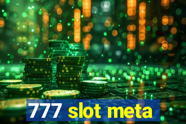 777 slot meta