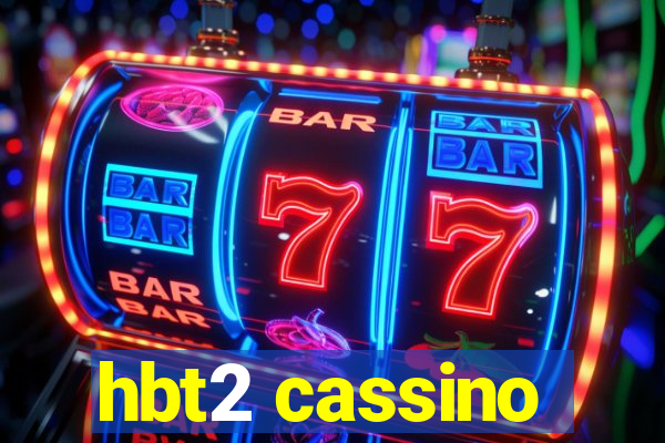 hbt2 cassino