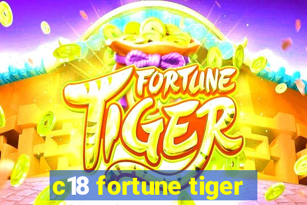 c18 fortune tiger