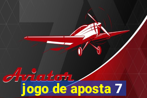 jogo de aposta 7