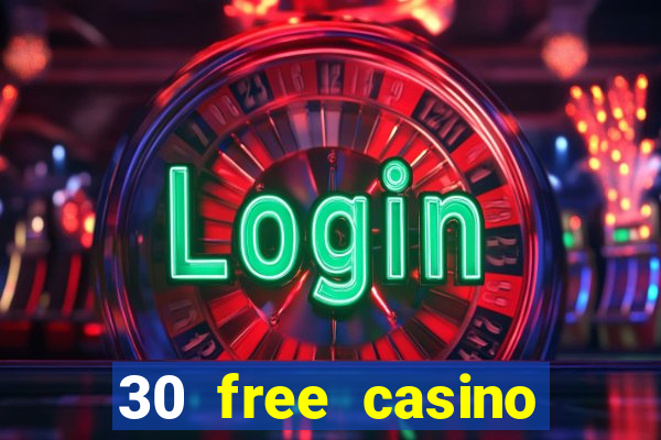 30 free casino slot games