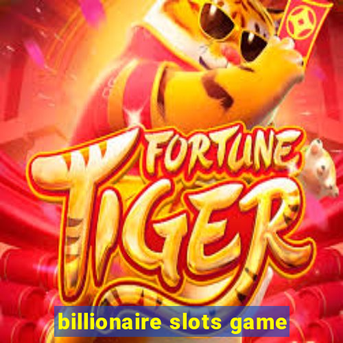 billionaire slots game