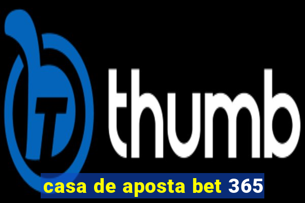 casa de aposta bet 365