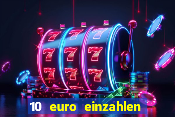 10 euro einzahlen 50 euro spielen casino