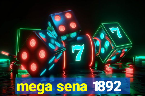 mega sena 1892