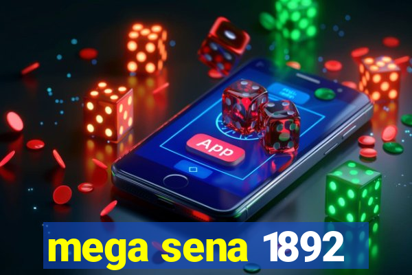 mega sena 1892