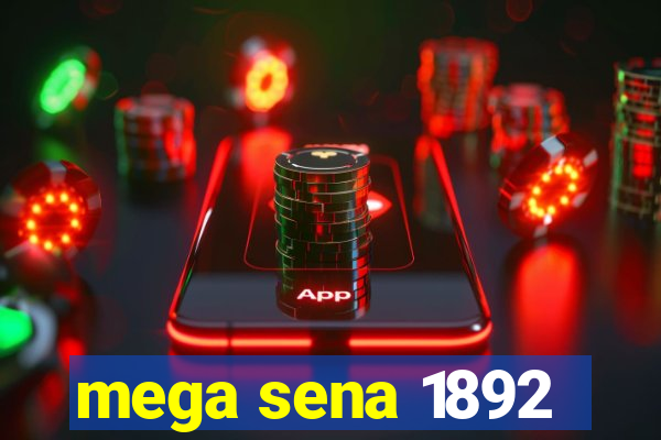 mega sena 1892