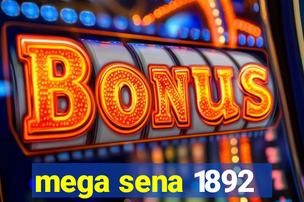 mega sena 1892