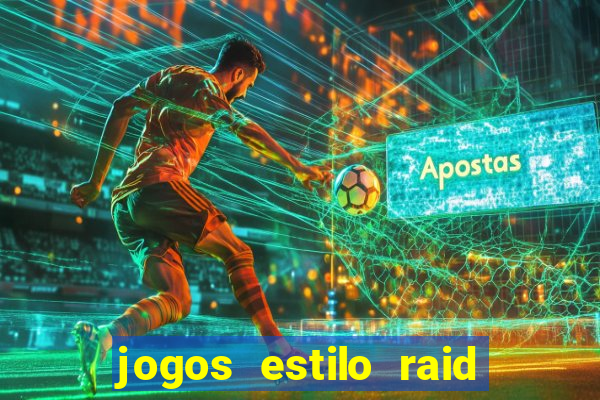 jogos estilo raid shadow legends