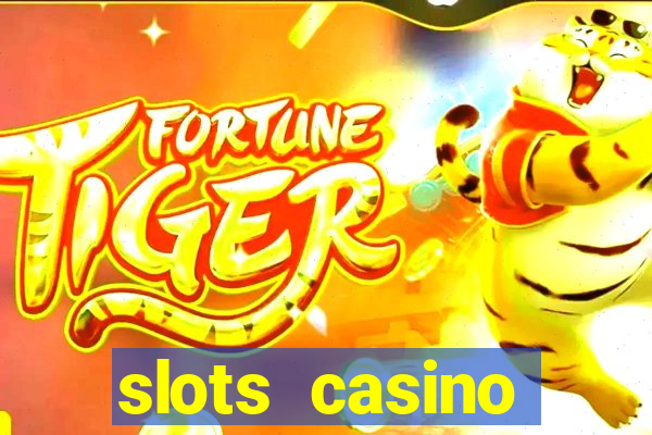 slots casino dinheiro real