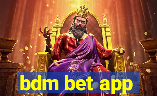 bdm bet app