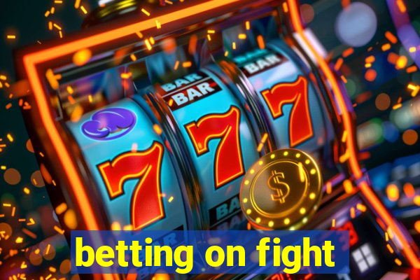 betting on fight