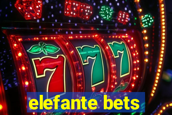 elefante bets