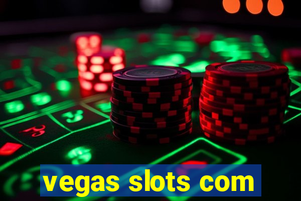 vegas slots com