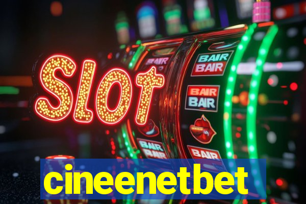 cineenetbet