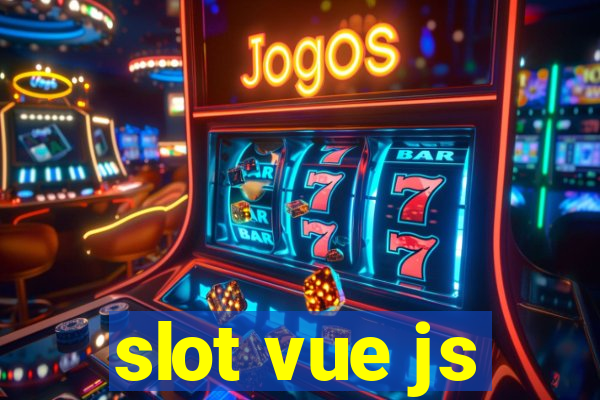 slot vue js