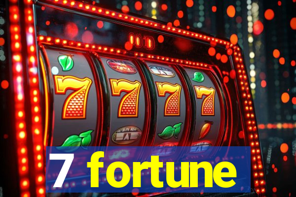 7 fortune