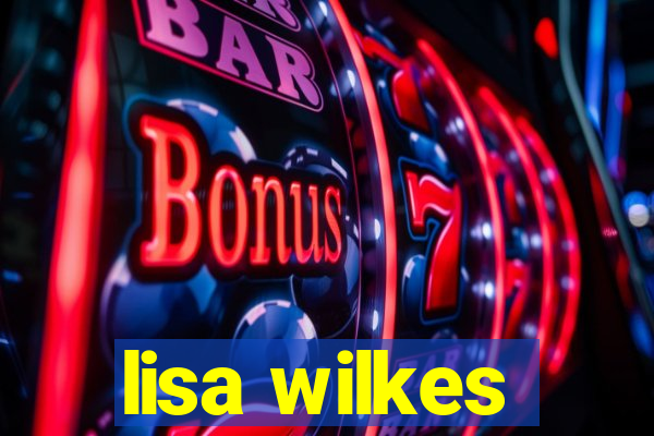 lisa wilkes