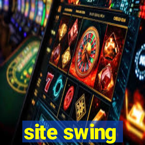 site swing