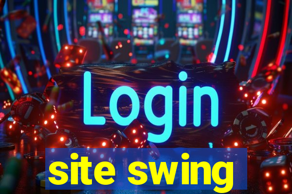 site swing