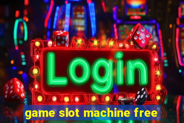 game slot machine free