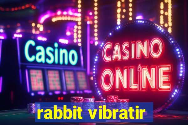 rabbit vibratir