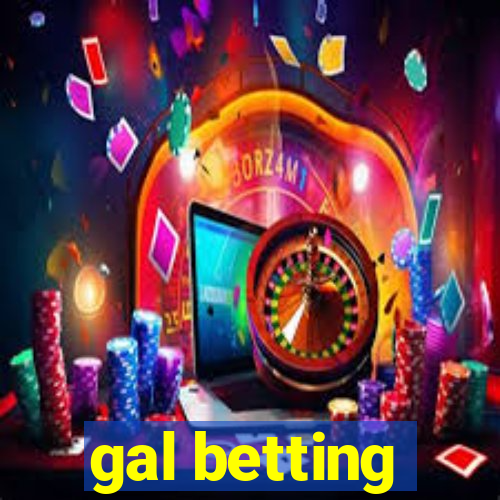 gal betting