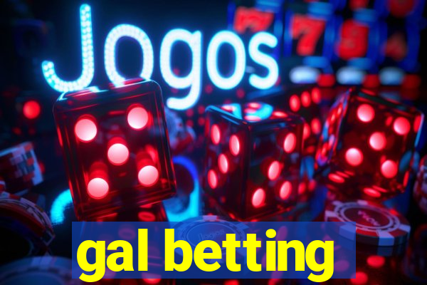 gal betting