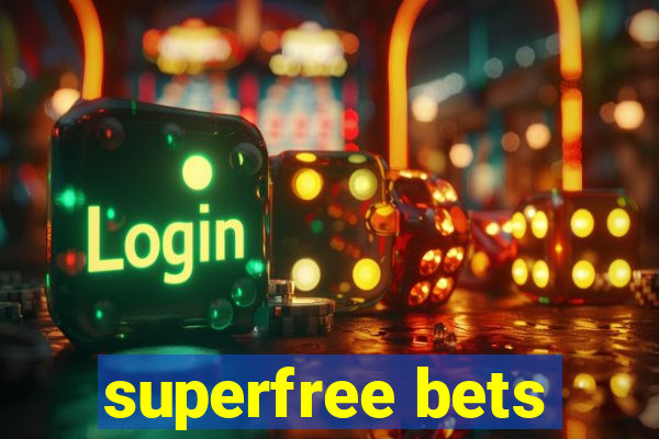 superfree bets