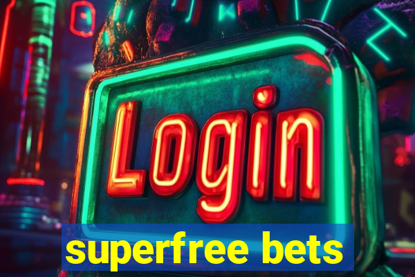 superfree bets