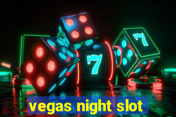 vegas night slot