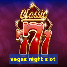 vegas night slot