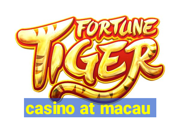 casino at macau