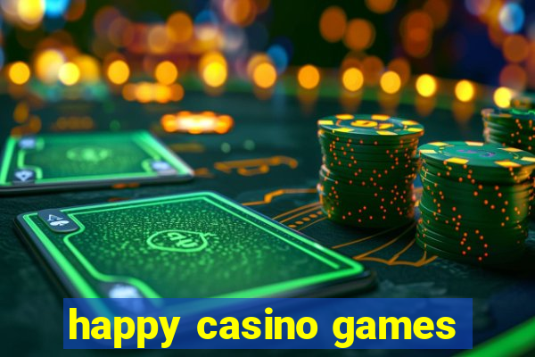 happy casino games