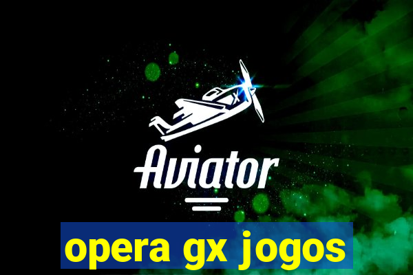 opera gx jogos