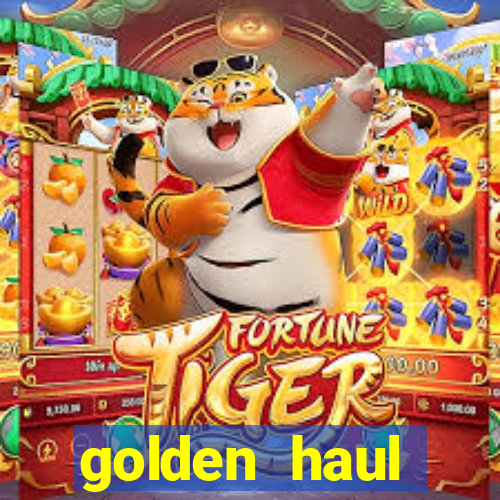 golden haul infinity reels slot online