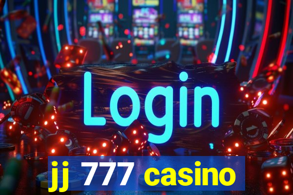 jj 777 casino