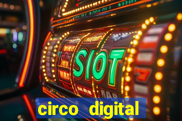 circo digital episódio 1