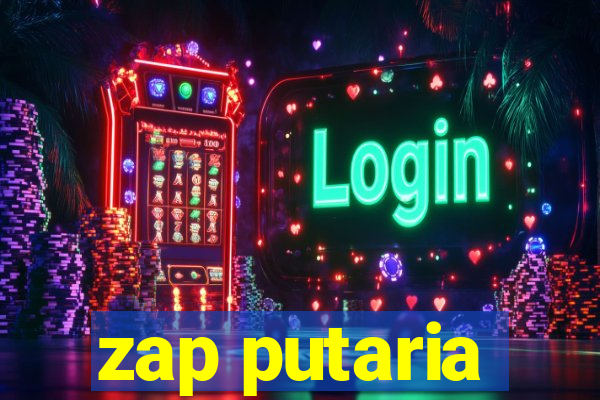 zap putaria