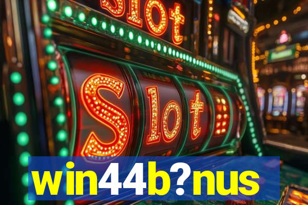 win44b?nus