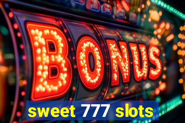 sweet 777 slots